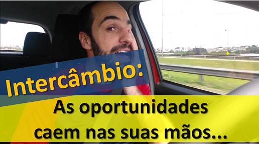 Histórias de Intercambista - Não deixe nada para daqui a pouco