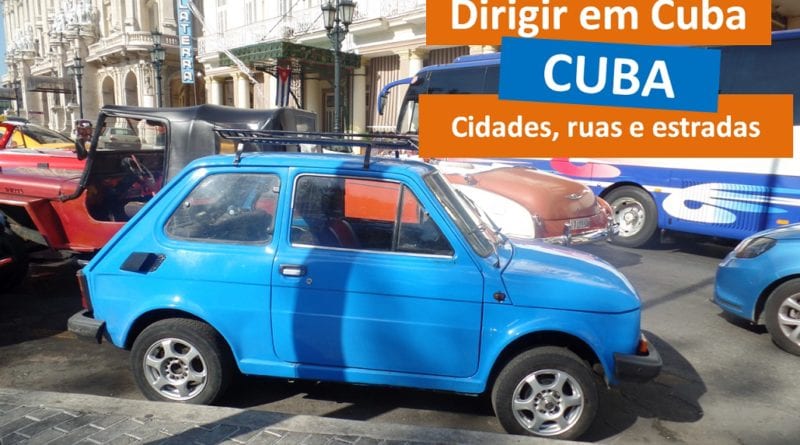 Como é dirigir em Cuba - Cidades, ruas e estradas