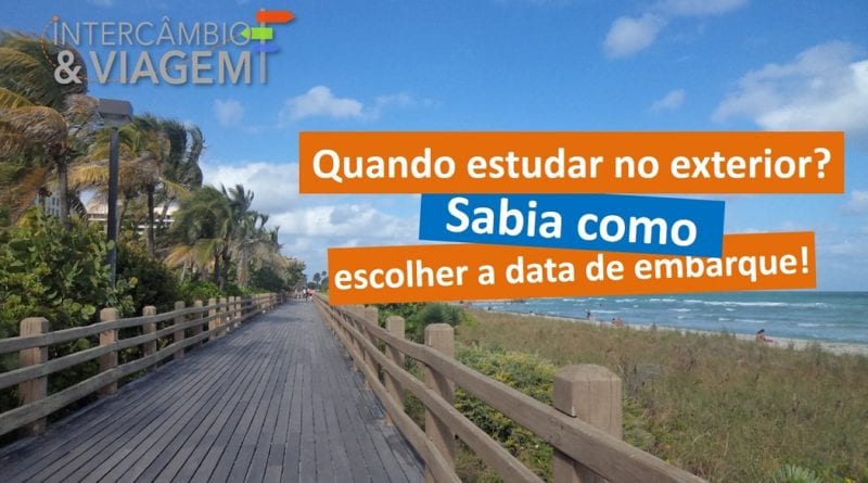 Quando fazer intercâmbio - melhor período do ano para estudar no exterior