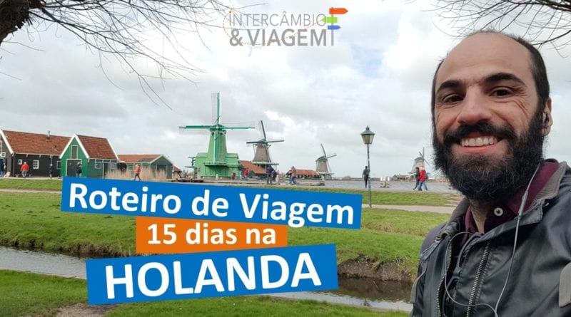 Roteiro de Viagem, 15 dias na Holanda